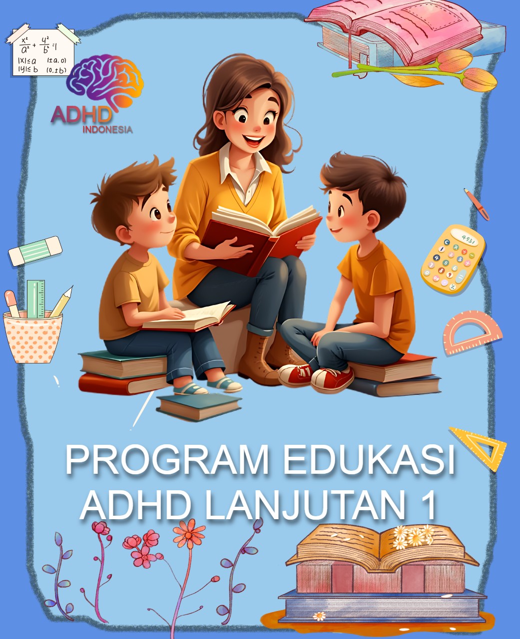 Program ADHD Indonesia Kabupaten Boyolali Edukasi Lanjutan Tahap 1 untuk Orang Tua