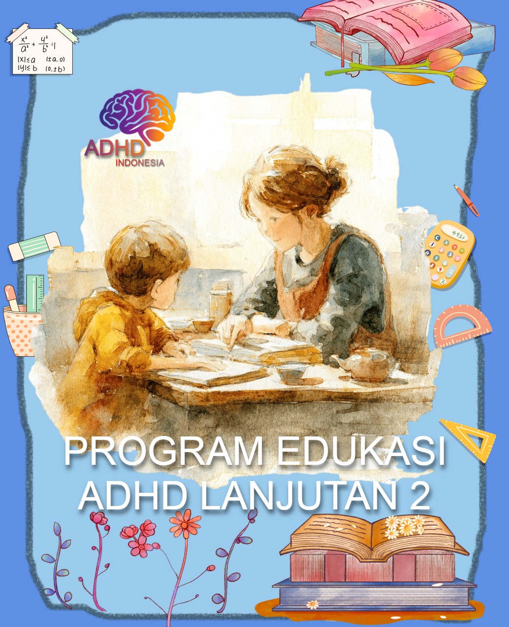 Program ADHD Indonesia Kabupaten Boyolali Edukasi Lanjutan Tahap 2 untuk Orang Tua